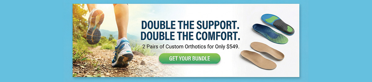 2 Pairs of Custom Orthotic for $549 - Waterloo Ontario